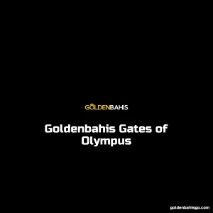 Goldenbahis Gates of Olympus